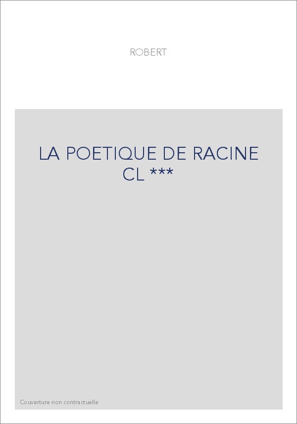 LA POETIQUE DE RACINE CL ***