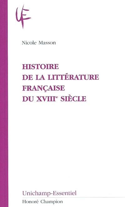 HISTOIRE DE LA LITTÉRATURE FRANÇAISE DU XVIIIE SIÈCLE