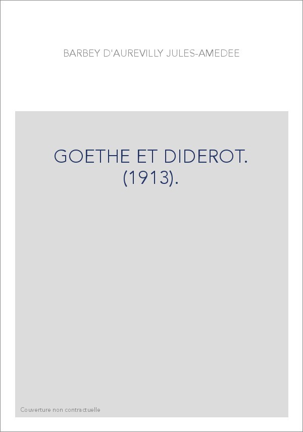 GOETHE ET DIDEROT. (1913).