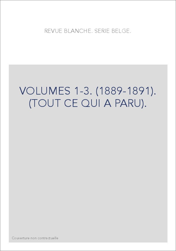VOLUMES 1-3. (1889-1891). (TOUT CE QUI A PARU).