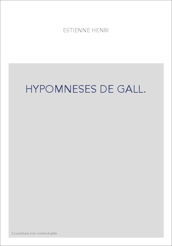 HYPOMNESES DE GALL. LINGUA PEREGRINIS EAM DISCENTIBUS NECESSARIAE 