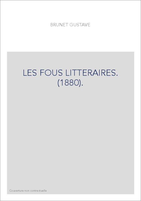 LES FOUS LITTERAIRES. (1880).