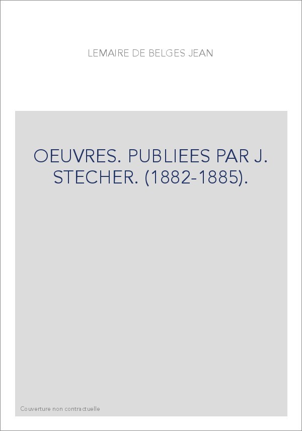 OEUVRES. PUBLIEES PAR J. STECHER. (1882-1885).