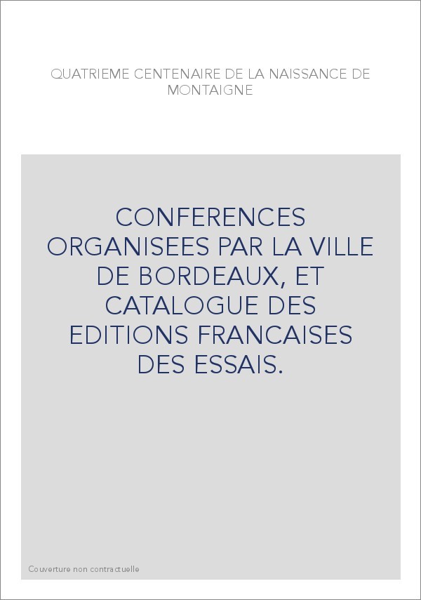 QUATRIEME CENTENAIRE DE LA NAISSANCE DE MONTAIGNE.