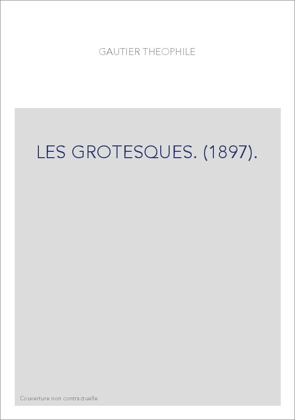 LES GROTESQUES. (1897).