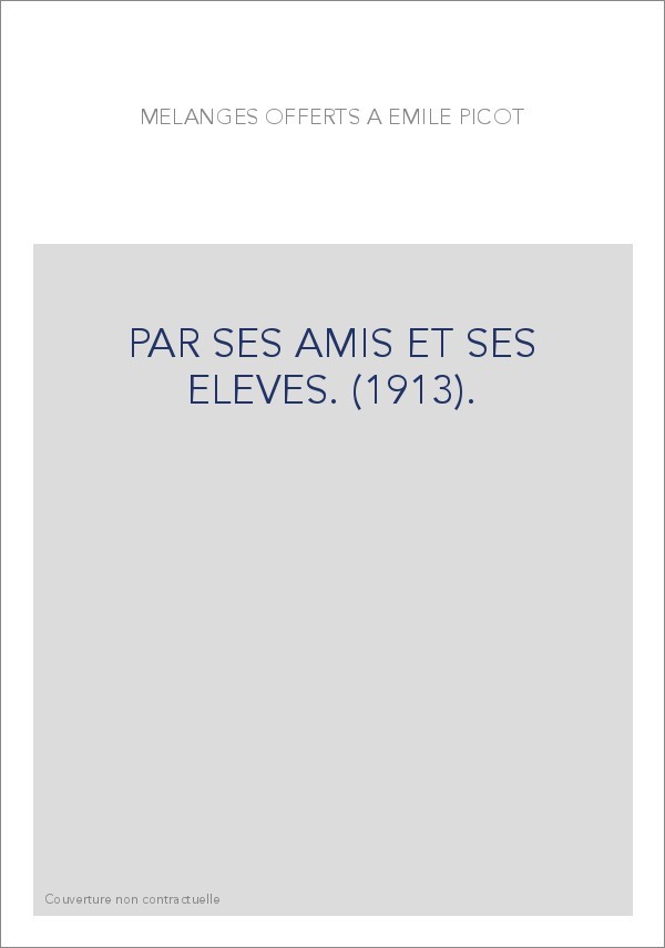 PAR SES AMIS ET SES ELEVES. (1913).