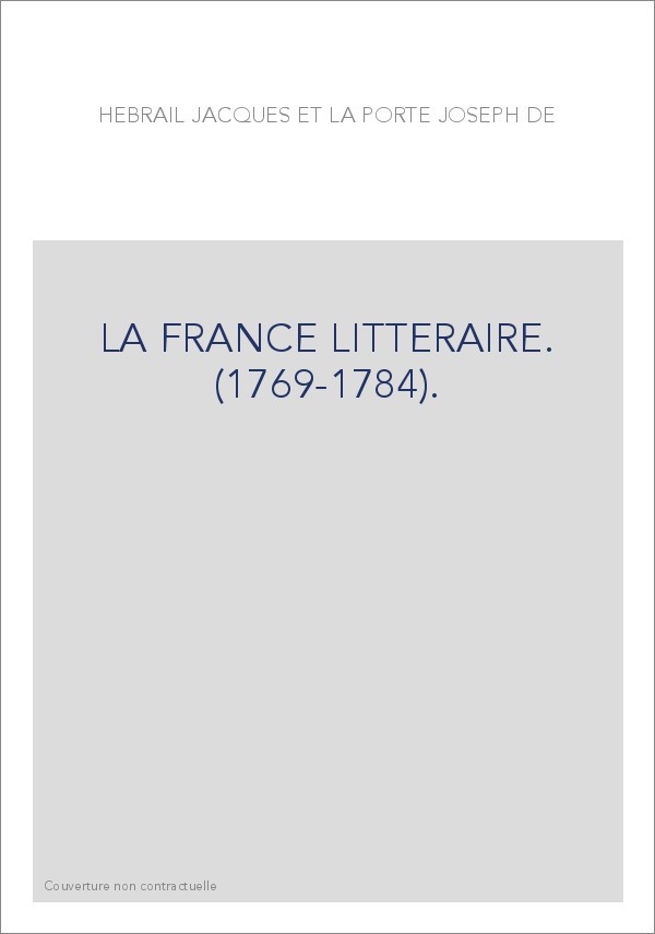 LA FRANCE LITTERAIRE. (1769-1784).