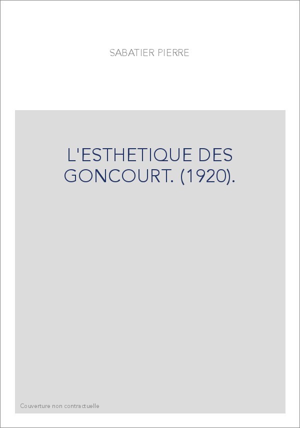 L'ESTHETIQUE DES GONCOURT. (1920).