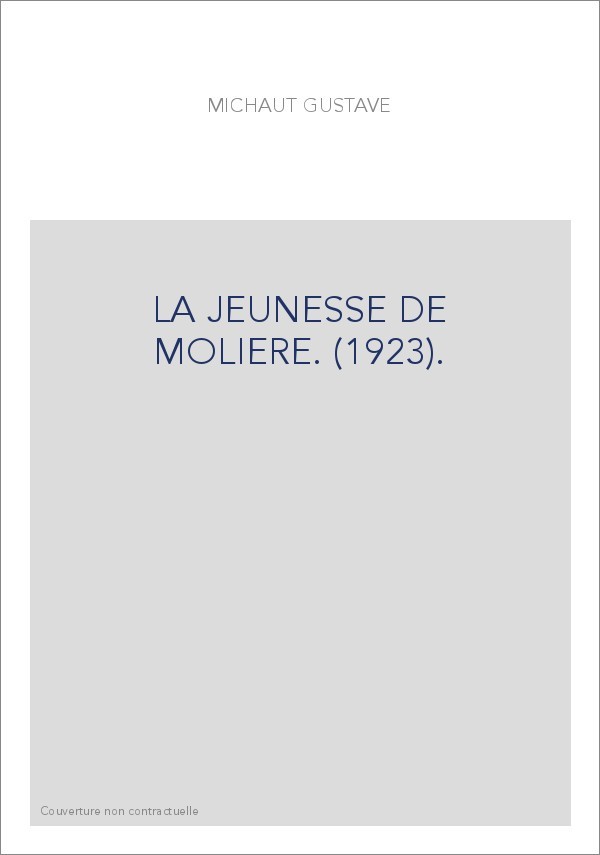 LA JEUNESSE DE MOLIERE. (1923).