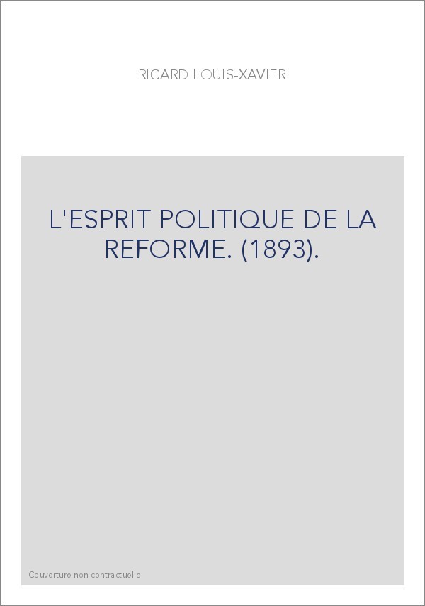 L'ESPRIT POLITIQUE DE LA REFORME. (1893).