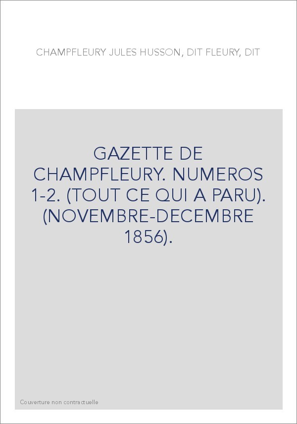 GAZETTE DE CHAMPFLEURY. NUMEROS 1-2. (TOUT CE QUI A PARU). (NOVEMBRE-DECEMBRE 1856).