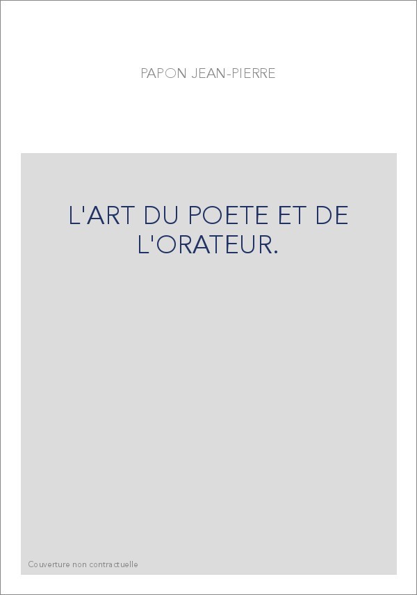 L'ART DU POETE ET DE L'ORATEUR.