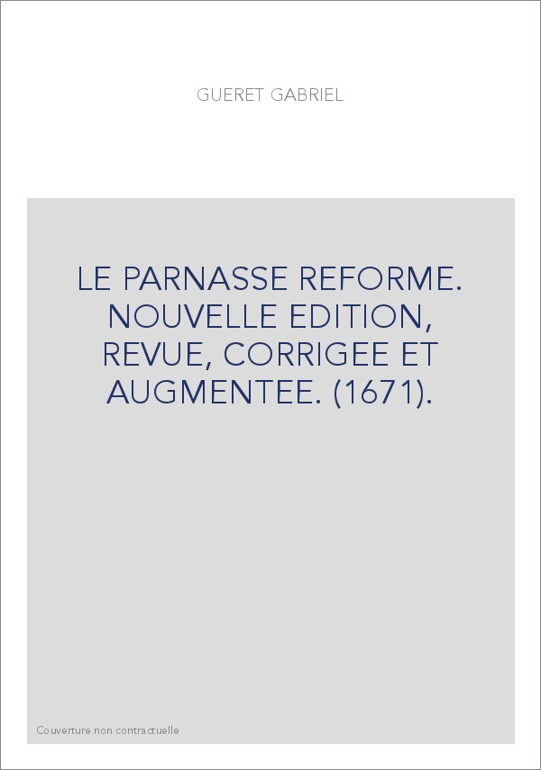 LE PARNASSE REFORME. NOUVELLE EDITION, REVUE, CORRIGEE ET AUGMENTEE. (1671).