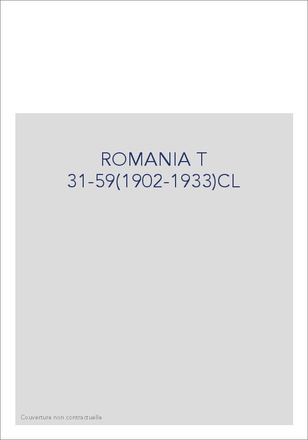 ROMANIA T 31-59(1902-1933)CL