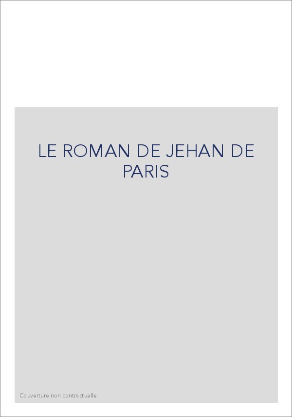 LE ROMAN DE JEHAN DE PARIS