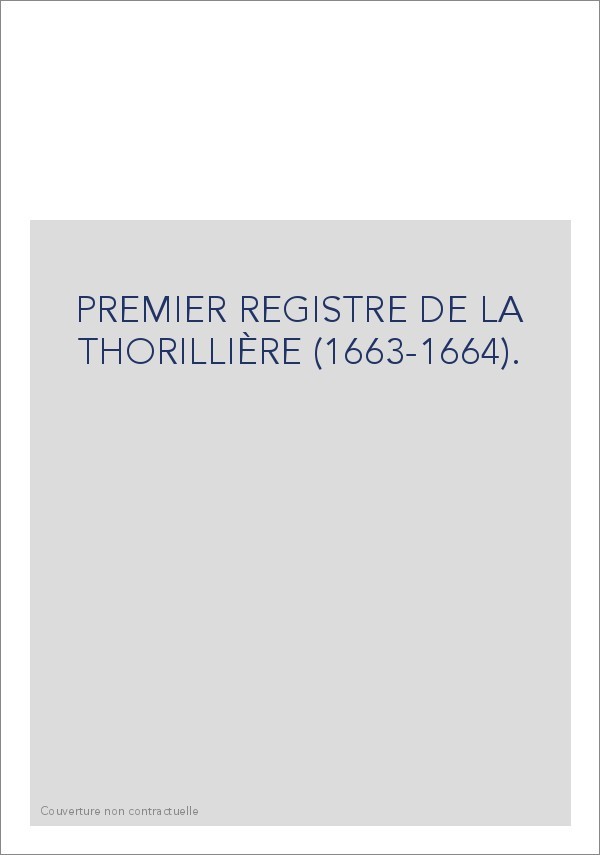 PREMIER REGISTRE DE LA THORILLIÈRE (1663-1664).