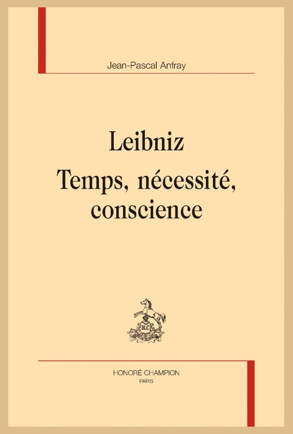 LEIBNIZ   TEMPS, NÉCESSITÉ, CONSCIENCE